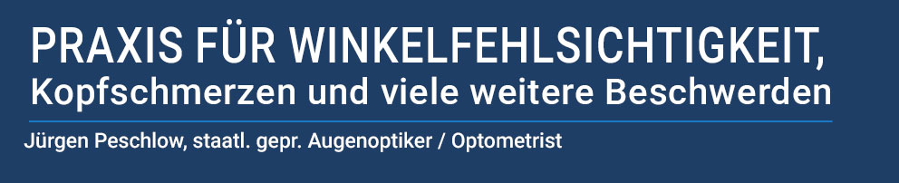 Praxis für Winkelfehlsichtigkeit – Jürgen Peschlow